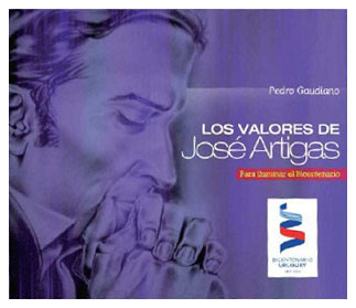 Los Valores de José Artigas, para iluminar el Bicentenario